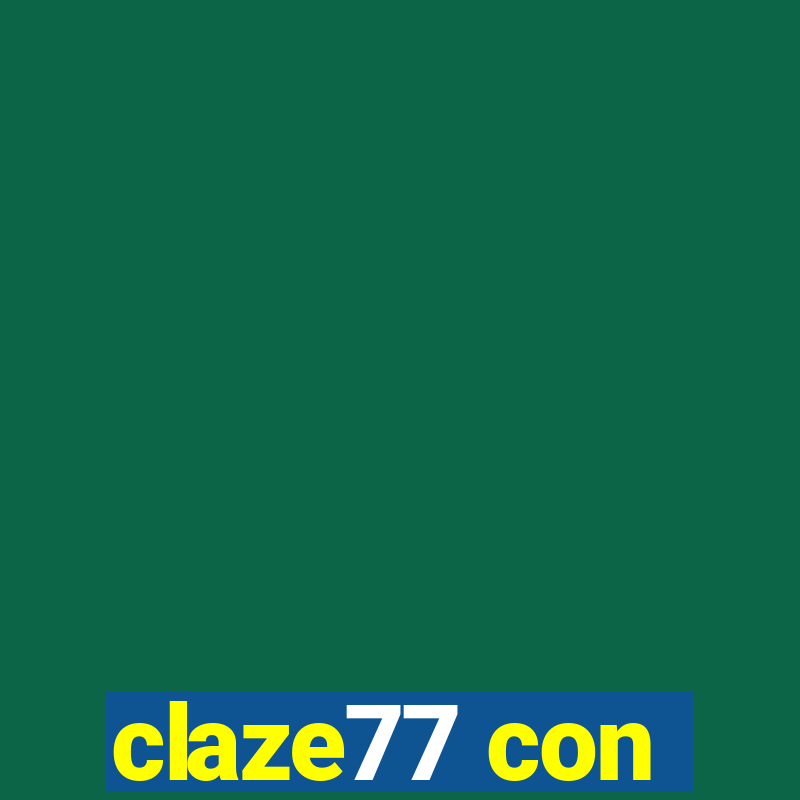 claze77 con